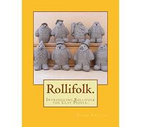 The Rollifolk.: Introducing Rollifolk the Clay People. (Modelling figures in clay.)