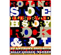 The Rolling Stone Illustrated History: The Definitive History of the Most Important Artists and Their Music / Ed. by Anthony Decurtis.