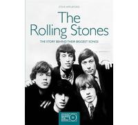 The Rolling Stones: The Stories Behind the Biggest Songs