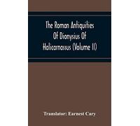 The Roman Antiquities Of Dionysius Of Halicarnassus (Volume Ii)