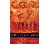The Roman Army by Southern, Pat (Community Learning Librarian, Community Learnin