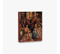 The Roman Catholic Church: An Illustrated History
