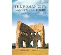 The Roman City and its Periphery: From Rome to Gaul