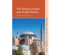 The Roman Empire and World History – Key Themes in Ancient History – Cambridge University Press
