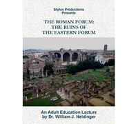 The Roman Forum: The Ruins of the Eastern Forum