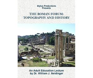 The Roman Forum: Topography and History