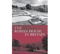 The Roman House in Britain