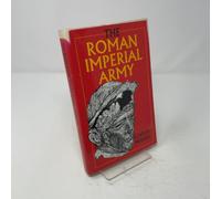 The Roman Imperial Army of the first and second centuries A.D