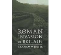 The Roman Invasion of Britain (Roman Conquest of Britain)