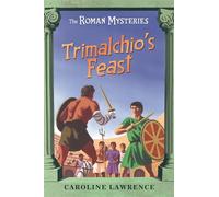 The Roman Mysteries: Trimalchio's Feast and other mini-mysteries