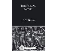 P. G. Walsh – The Roman Novel – Paperback