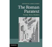 The Roman Paratext: Frame, Texts, Readers