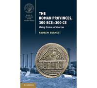 The Roman Provinces, 300 BCE-300 CE : Using Coins as Sources