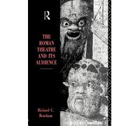 The Roman Theatre and Its Audience
