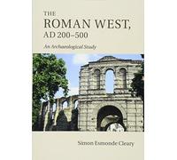 The Roman West, AD 200-500: An Archaeological Study