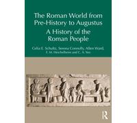 The Roman World from Pre-History to Augustus: A History of the Roman People