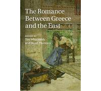 The Romance between Greece and the East