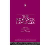 The Romance Languages (Routledge Language Family Series)