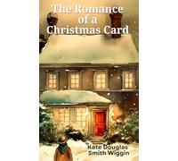 The Romance of a Christmas Card: (Annotated)
