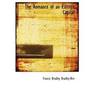 The Romance of an Eastern Capital