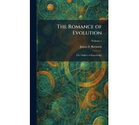 The Romance of Evolution: The Outline of Knowledge