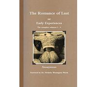 The Romance of Lust or Early Experiences: The Complete Volumes 1-4