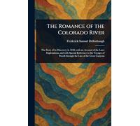 The Romance of the Colorado River