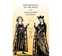 The Romance of the Rose or Guillaume de Dole (The Middle Ages Series)