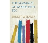 The Romance of Words (4Th Ed.)