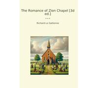 The Romance of Zion Chapel [3d ed.] (Classic Books)