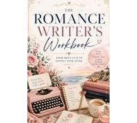 The Romance Writer's Workbook