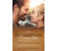 The Romanian Connection: Faith Beyond the Borders (Love Around the World)
