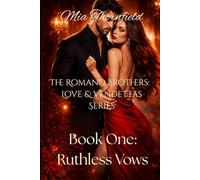 The Romano Brothers: Love & Vendettas Series: Book One: Ruthless Vows