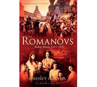 The Romanovs: Ruling Russia 1613-1917