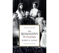 The Romanovs: The Final Chapter