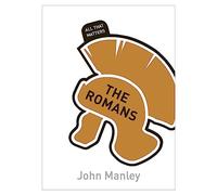 The Romans: All That Matters