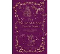 The Romantasy Puzzle Book : 200 Brain-Teasing Activities Inspired by Magical Realms, Faraway Kingdoms and Enchanting Romances