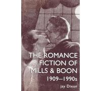 The Romantic Fiction Of Mills & Boon, 1909-1995 (Women's and Gender History)