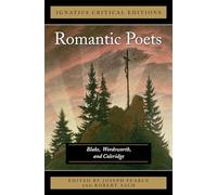 The Romantic Poets: Blake, Wordsworth and Coleridge Volume 1 (Ignatius Critical Editions)