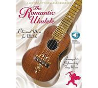 The Romantic Ukulele: Arranged & Performed by Tony Mizen a Jumpin' Jim's Ukulele Songbook