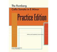 The Romberg Cello Sonata in E Minor Practice Edition: A Learn Cello Practically Book