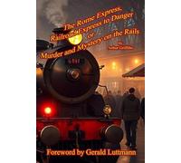 The Rome Express, Railroad Express to Danger: or Murder and Mystery on the Rails
