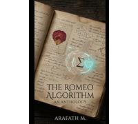 THE ROMEO ALGORITHM - AN ANTHOLOGY