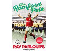 The Romford Pelé: It’s only Ray Parlour’s autobiography