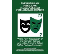 The Romulan Megillah: A Declassified Intelligence Report: With a New Translation of the Romulan Talmud and Notes from the Safed Coffee Factory Excavation (Judaism's Mosaic)