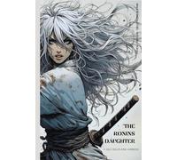 THE RONIN'S DAUGHTER: Solo Role-Playing Gamebook Standard Edition