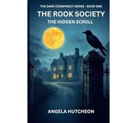 The Rook Society: The Hidden Scrolls: 1 (The Dark Conspiracy Series)