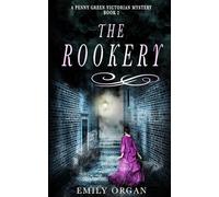 The Rookery: 2 (Penny Green Victorian Mystery Series)