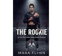 The Rookie: An Irish Dark Mafia Hockey Rookie Romance (Blood on Ice)