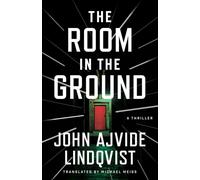 The Room in the Ground : A Thriller